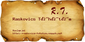 Raskovics Töhötöm névjegykártya