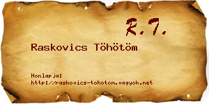 Raskovics Töhötöm névjegykártya